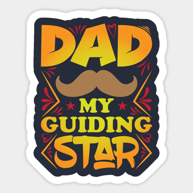 DAD MY GUIDING STAR Typography t shirt design Sticker by Rash_Design